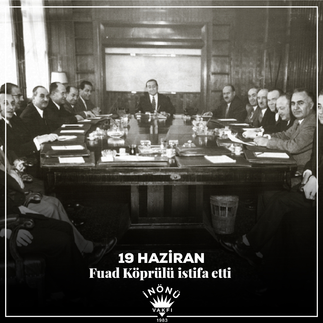 Tarihte Bugün – 19 Haziran - Fuad Köprülü istifa etti  - ismetinonu.org.tr/tarihte-bugun-…