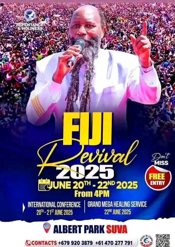 🔵FIJI REVIVAL 2025🔵

EVERYONE IS WELCOME!

✨June 20th 2025 - International Conference on the GLORIOUS COMING OF THE MESSIAH

✨June 21st 2025- International Conference on the GLORIOUS COMING OF THE MESSIAH

✨June 22nd 2025- Grand Mega Healing Service

#TheDreadfulEndTimes