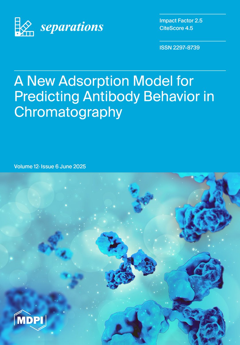 Separations MDPI (@sep_mdpi) on Twitter photo #IssueRelease
Read Separations, Volume 12, Issue 6 (June 2025) here: 
brnw.ch/21wTwdH
#CoverStory: A Self-Consistent, High-Fidelity Adsorption Model for #Chromatographic Process Predictions: Low-to-High Load Density and Charge Variants in a Preparative #Cation Exchanger #IssueRelease
Read Separations, Volume 12, Issue 6 (June 2025) here: 
brnw.ch/21wTwdH
#CoverStory: A Self-Consistent, High-Fidelity Adsorption Model for #Chromatographic Process Predictions: Low-to-High Load Density and Charge Variants in a Preparative #Cation Exchanger