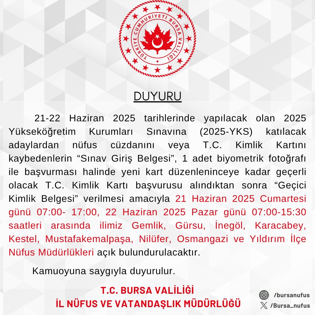 Bursa İl Nüfus ve Vatandaşlık Müdürlüğü (@bursa_nufus) on Twitter photo 21-22 Haziran 2025 tarihinde yapılacak 2025 Yükseköğretim Kurumları Sınavına (2025-YKS) katılacak adayların 👩🎓🧑🎓 Geçici Kimlik Belgesi talepleri için ilimiz ilgili İlçe Nüfus Müdürlükleri açık bulundurulacaktır.
<a href="/BursaValiligi/">T.C. Bursa Valiliği</a>
<a href="/TC_icisleri/">T.C. İçişleri Bakanlığı</a>
<a href="/TCNufus/">Nüfus ve Vatandaşlık İşleri Genel Müdürlüğü</a>
<a href="/itasyapan/">İbrahim Taşyapan</a>
<a href="/h_erkinay1/">Hüsamettin ERKINAY</a> 21-22 Haziran 2025 tarihinde yapılacak 2025 Yükseköğretim Kurumları Sınavına (2025-YKS) katılacak adayların 👩🎓🧑🎓 Geçici Kimlik Belgesi talepleri için ilimiz ilgili İlçe Nüfus Müdürlükleri açık bulundurulacaktır.
<a href="/BursaValiligi/">T.C. Bursa Valiliği</a>
<a href="/TC_icisleri/">T.C. İçişleri Bakanlığı</a>
<a href="/TCNufus/">Nüfus ve Vatandaşlık İşleri Genel Müdürlüğü</a>
<a href="/itasyapan/">İbrahim Taşyapan</a>
<a href="/h_erkinay1/">Hüsamettin ERKINAY</a>