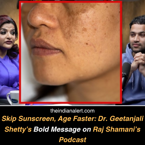 theindianalert's tweet image. Skip Sunscreen, Age Faster: Dr. Geetanjali Shetty’s Bold Message on Raj Shamani’s Podcast

News Link: theindianalert.com/daily-sunscree…

#theindialert #DailySunscreen #SkincareRoutine #SunProtection #SPFEveryday #SPFEveryday #AntiAgingTips #DermatologistAdvice