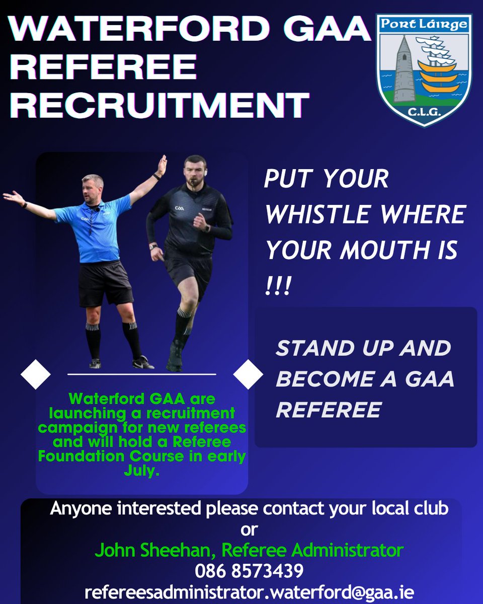 "Put your whistle where your mouth is" - step up and become a GAA Referee.

A course for new referees will be held in July

For further information please contact the County Referee Administrator John Sheehan.
Details Below ! ! !