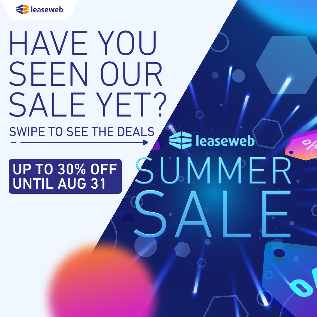 Have you seen our Summer Sale yet? 👀 
 
Make sure you don't miss out — the sale will run only while stocks last!

eu1.hubs.ly/H0kLTrx0 

#Leaseweb #SummerSale #MultiCDN #PublicCloud #Storage #ObjectStorage #WebHosting #Acronis #GPU #Servers