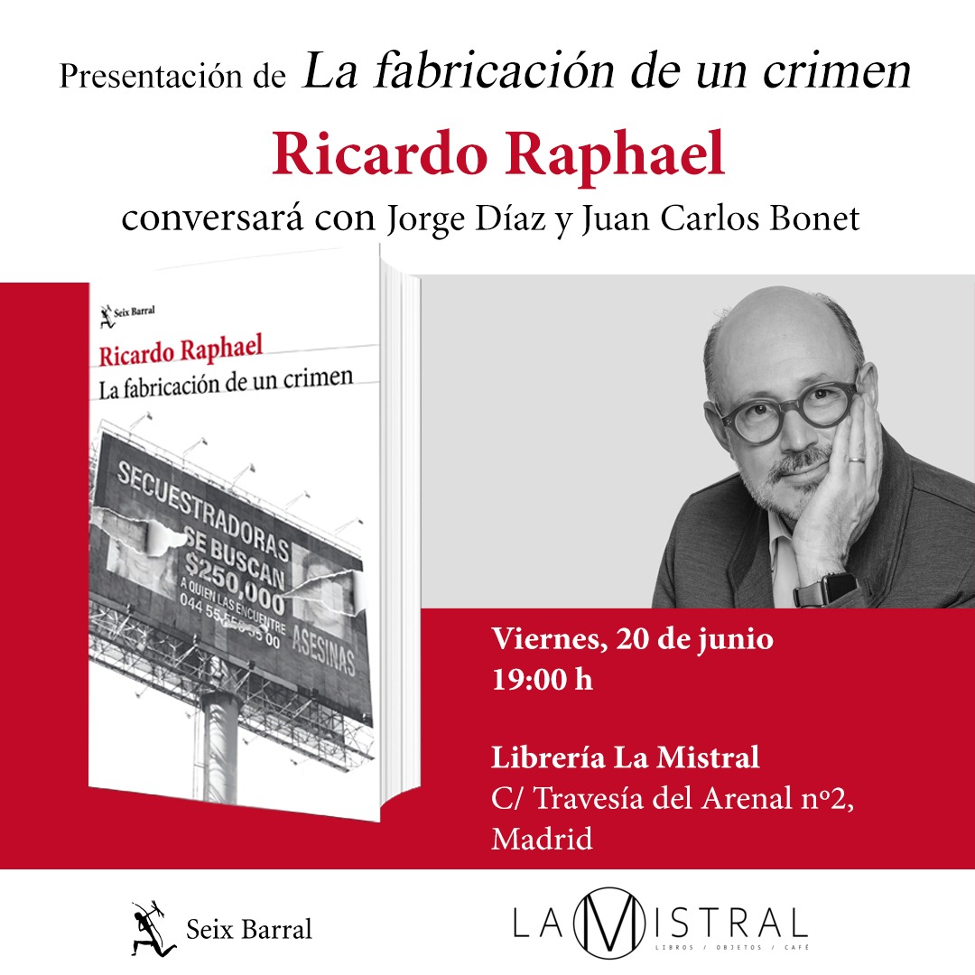 📅 AGENDA
Ricardo Raphael presentará en Madrid ‘La fabricación de un crimen’ en conversación con Jorge Díaz y Juan Carlos Bonet. ¡Te esperamos!

📅 Viernes, 20 de junio.
⏰ 19:00 h.
📍<a href="/lamistralmadrid/">Librería La Mistral</a>

<a href="/ricardomraphael/">Ricardo Raphael</a> 
#AutoresSeixBarral