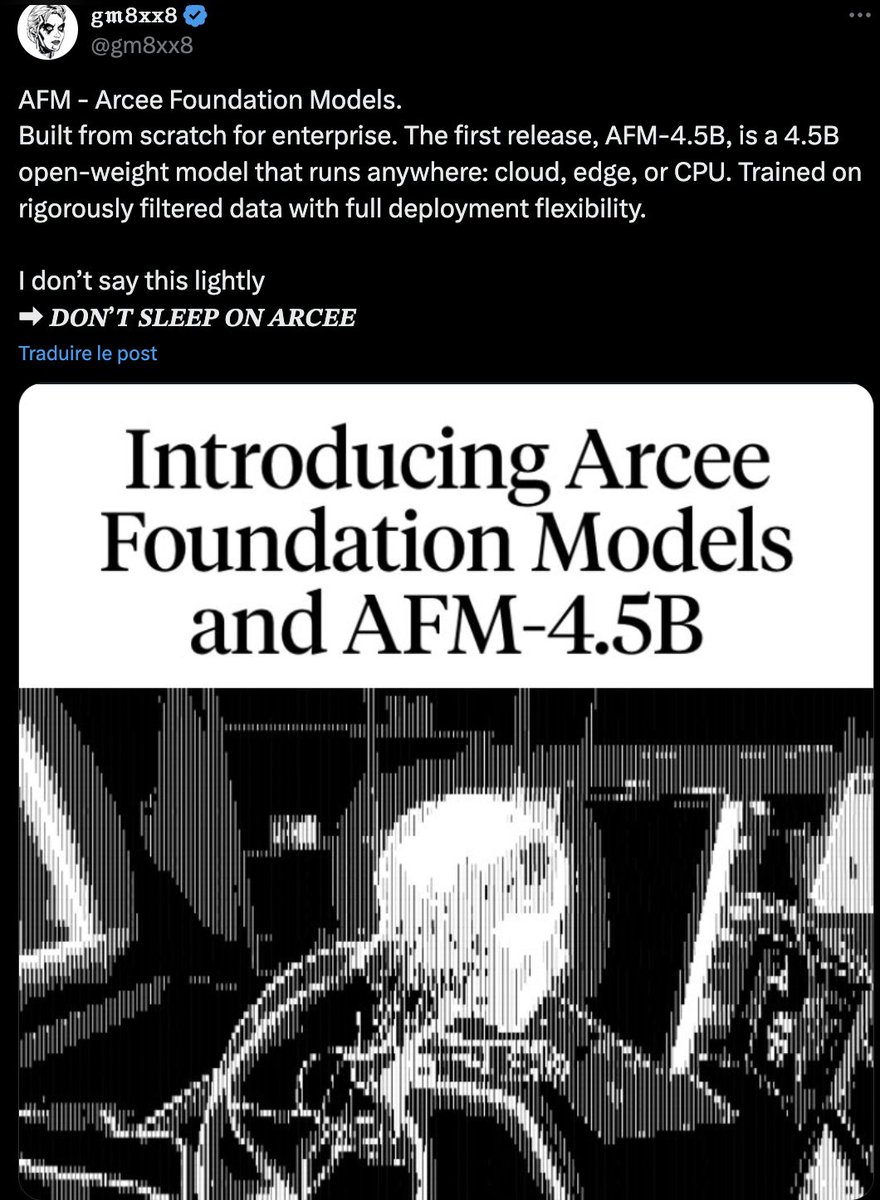 arcee_ai's tweet image. Our first foundation model, AFM-4.5B, is not even 24 hours old, and our users are already going wild. "Don't sleep on Arcee" seems to be the motto. We love that, because we haven't slept much lately 😃
You can try the model in our playground (afm.arcee.ai/#Chat-UI) and on…