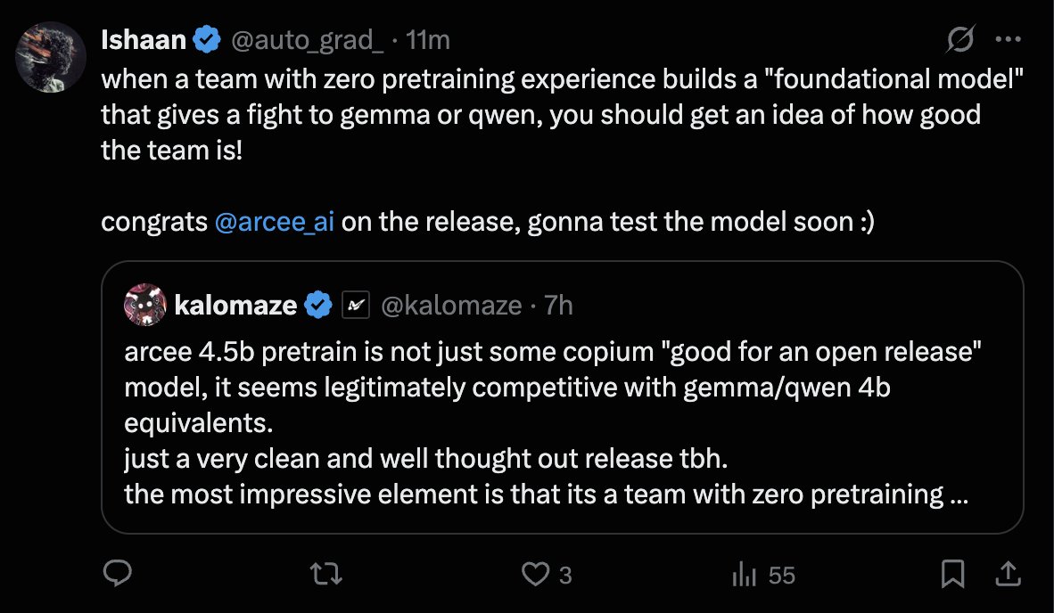 arcee_ai's tweet image. Our first foundation model, AFM-4.5B, is not even 24 hours old, and our users are already going wild. "Don't sleep on Arcee" seems to be the motto. We love that, because we haven't slept much lately 😃
You can try the model in our playground (afm.arcee.ai/#Chat-UI) and on…
