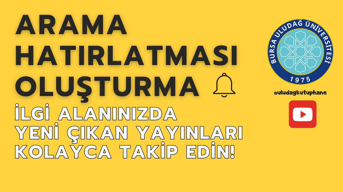 Güncel Literatürü Takip Etmek Çok Kolay!
Araştırma yaptığınız konu ile ilgili güncel kaynaklar çıktıkça e-posta ile bilgilendirme almak için arama uyarısı oluşturabilirsiniz.
Detaylı Bilgi İçin aşağıdaki linkten yardım alabilirsiniz!
uludag.edu.tr/tr/kutuphane/g…