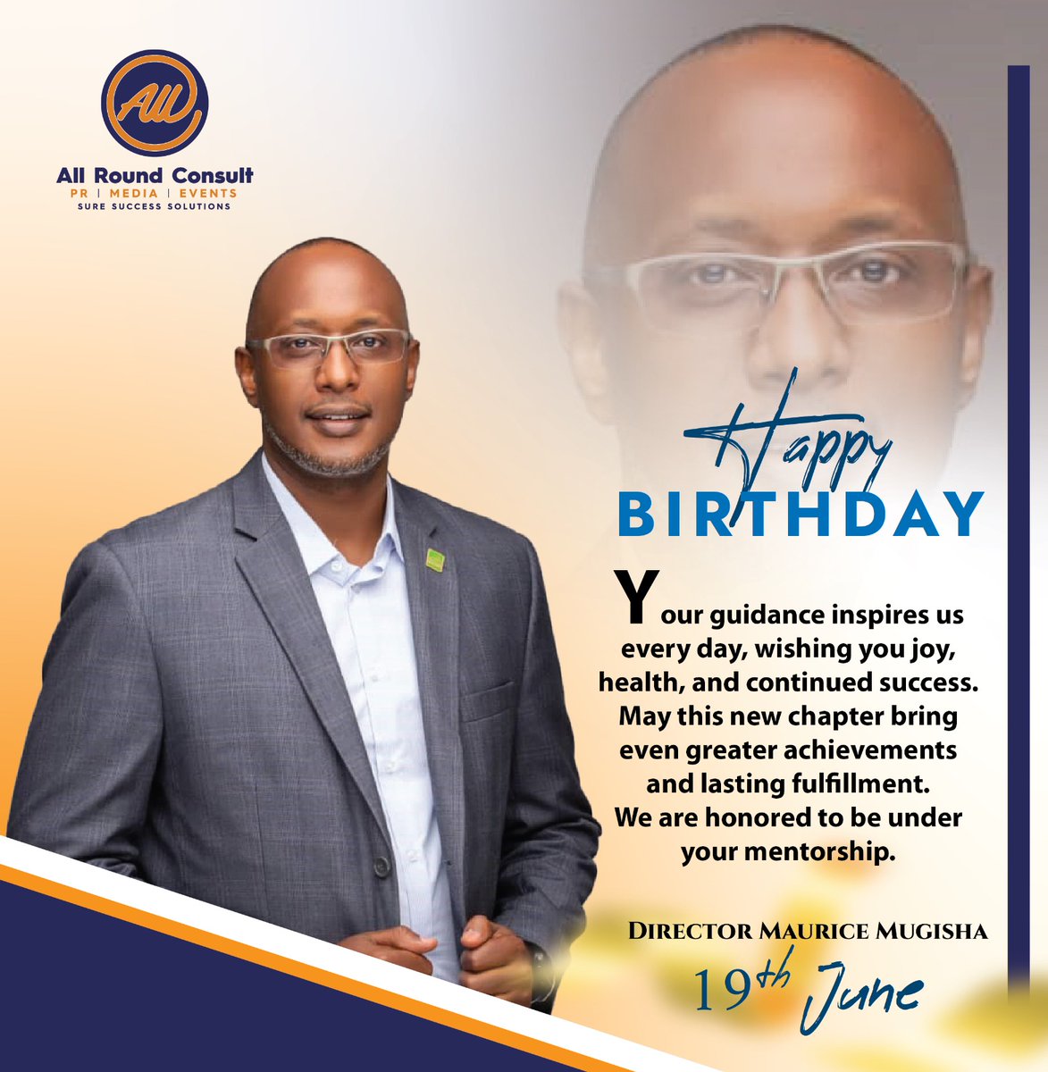 Wishing you a happy birthday  Mr. Maurice Mugisha, Director ,<a href="/allroundUganda/">All Round Consult Uganda</a>

Your exemplary leadership, strategic vision, and unwavering commitment to excellence continue to inspire and elevate the team may God's blessings follow you.

#SureSuccessSolutions