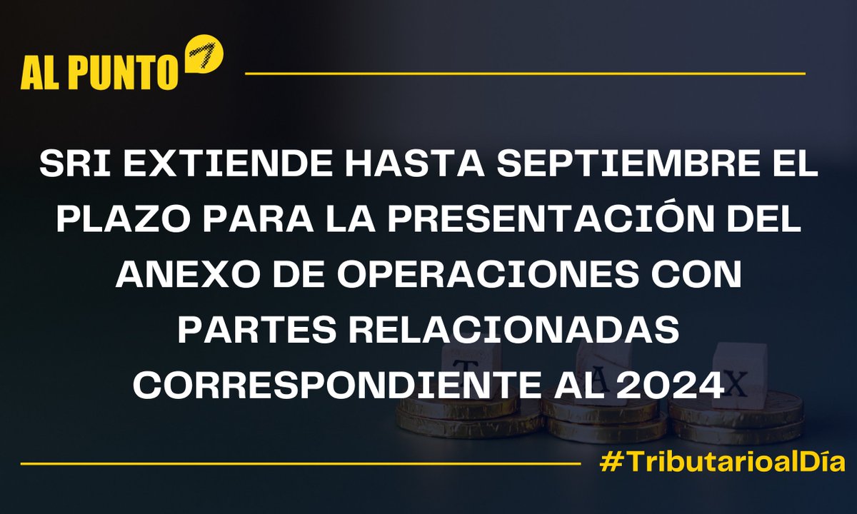 SRI extiende hasta septiembre el plazo para la presentación del anexo de operaciones con partes relacionadas correspondiente al 2024

El 7 de junio de 2025, el Servicio de Rentas Internas (SRI), a través de la Resolución Nro. NAC-DGERCGC25-00000012, resolvió ampliar el plazopara