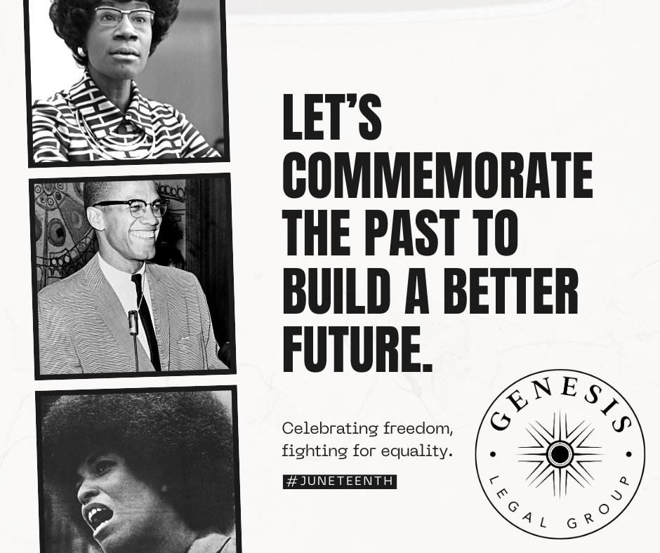 Today, we honor Juneteenth - a powerful reminder that while the path to justice may be arduous, it must be taken.

At Genesis Legal Group, we remain committed to upholding the principles of freedom, equity, and justice for all.

Let us not only remember this day, but work each