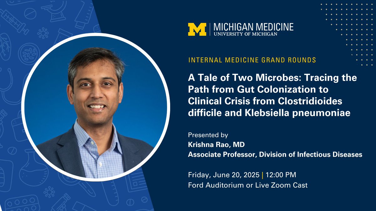 Join us at Grand Rounds tomorrow for "A Tale of Two Microbes: Tracing the Path from Gut Colinization to Clinician Crisis from Clostridioides difficile and Klebsiella pneumoniae" by Krishna Rao, MD, associate professor of Infectious Diseases. 

Learn more: medschool.umich.edu/departments/in…