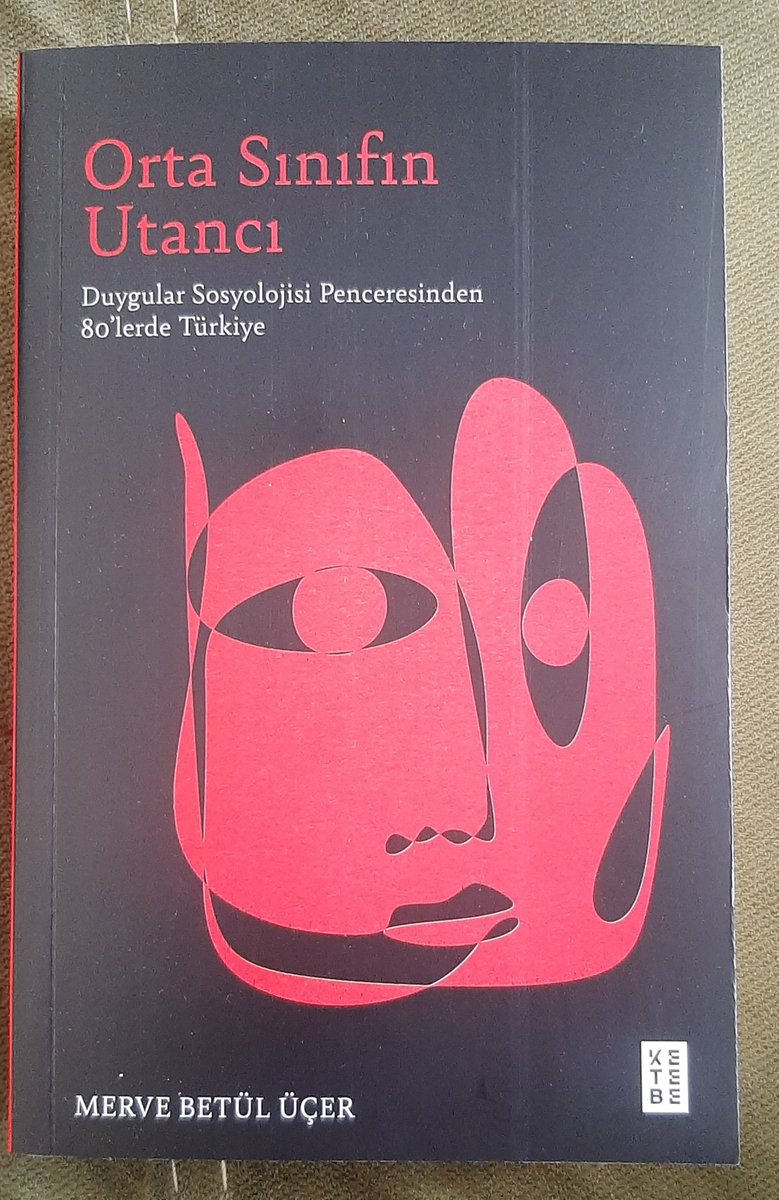 Merve Betül Üçer'in kaleminden Orta SınıfınUtancı. Duygular Sosyolojisi Penceresinden 80'lerde Türkiye. <a href="/ketebe/">Ketebe</a> <a href="/mer_ve_betul/">Merve Betül Üçer</a>