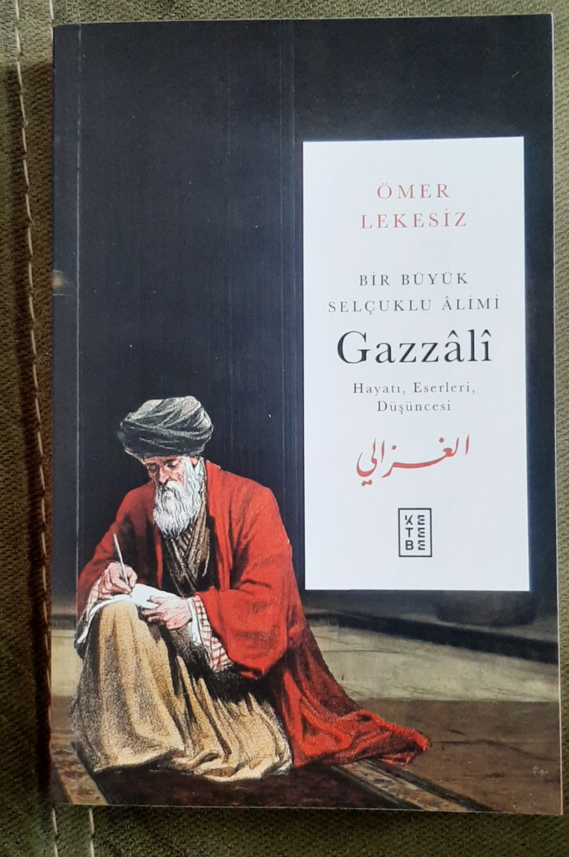 Ömer Lekesiz hocamın kaleminden Bir Büyük Selçuklu Âlimi Gazzâli <a href="/ketebe/">Ketebe</a> <a href="/OmerLekesiz/">Ömer Lekesiz🇹🇷</a>