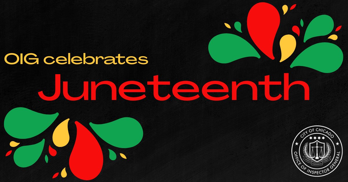 ChicagoOIG's tweet image. OIG is closed in observance of #Juneteenth.