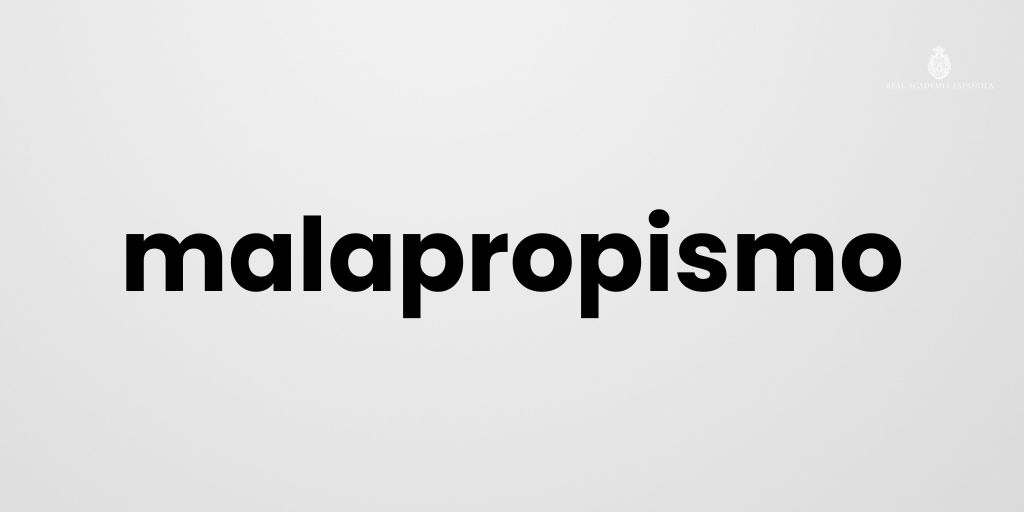El malapropismo es el uso de un término como sustituto de otro con el que tiene parecido, sobre todo fonético, pero cuyo significado es distinto, como en «estar en el «candelabro» (en lugar de «candelero») o «a pies puntillas» (por «juntillas»).

¿Se les ocurren más casos?