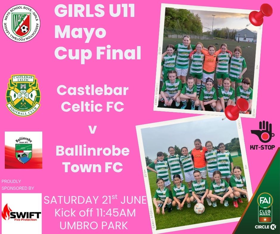 💥 THIS IS IT!
Our unstoppable Castlebar Celtic U11 Girls have battled their way to the Mayo Cup Final facing Ballinrobe Town AFC 💚⚽

You’ve got this, girls, we believe in you! 💪

Proudly Sponsored by Swift Fire Protection 

Kit Stop Mayo Schoolboys/Girls and Youths AFL
