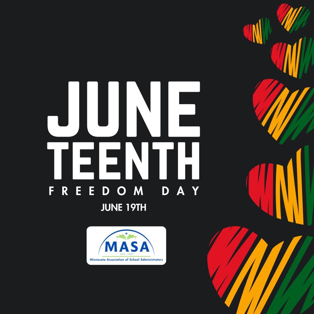 Today, we honor Juneteenth, a day of reflection, remembrance, and celebration of Black freedom and resilience. As school leaders, let’s continue building inclusive communities where every student feels seen, valued, and empowered. #Juneteenth #mnMASA #minnesota #publicschools