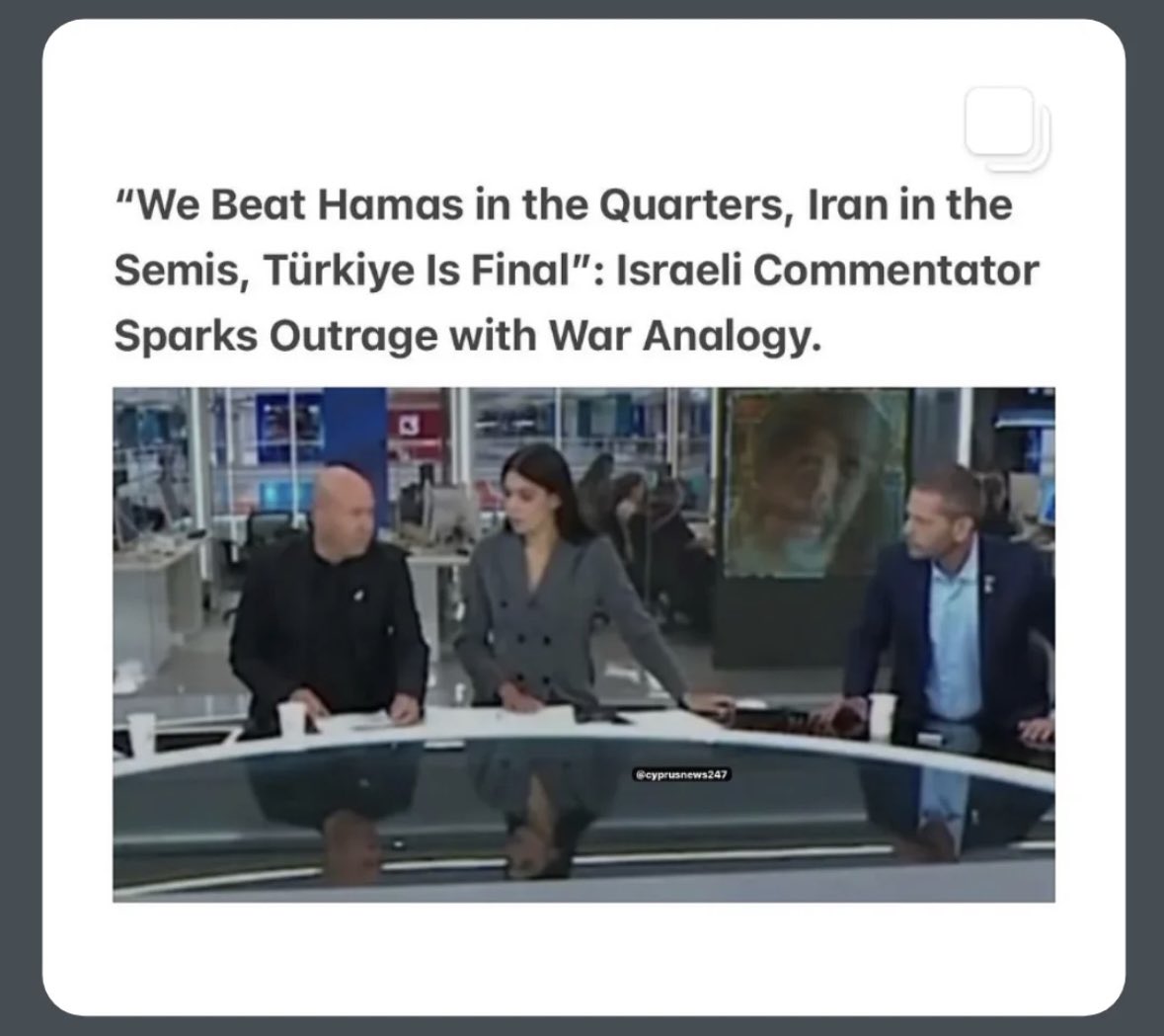Israeli commentator says live on news says:     “We beat Hamas in the Quarters, Iran in the Semis, and Türkiye is the Finals.” Thoughts on how they’ll blame Türkiye for ‘starting it’ on a postcard.
