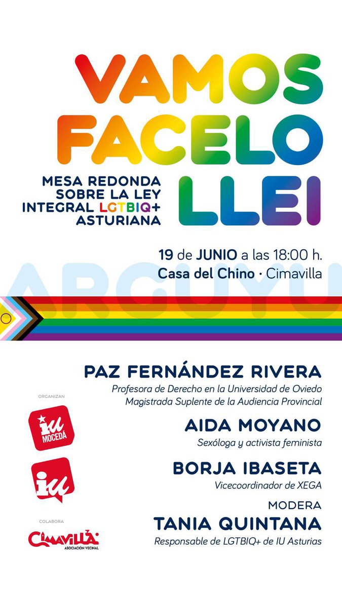 Vamos facelo llei: 
Mesa redonda sobre la Ley integral LGTBIQ+ ASTURIANA

Está tarde, a las  18:00 horas
Casa del Chino • Cimavilla Xixón