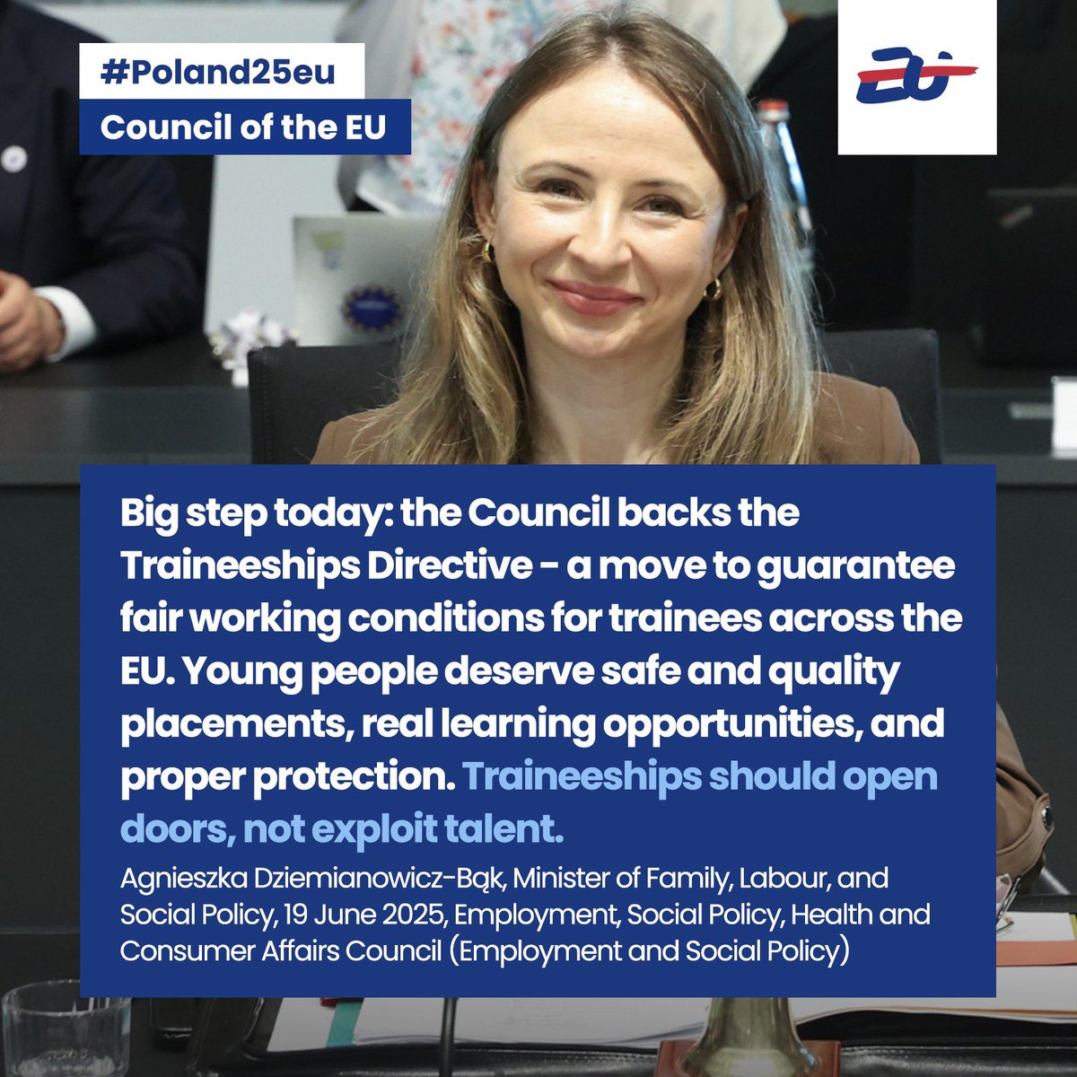 Good news for trainees across the EU! 🇪🇺

The Council has agreed its position on the #TraineeshipDirective:

- Fair conditions
- No more ‘fake’ traineeships
- Respect for national systems

Next stop ➡️ negotiations with the European Parliament.

#Poland25eu