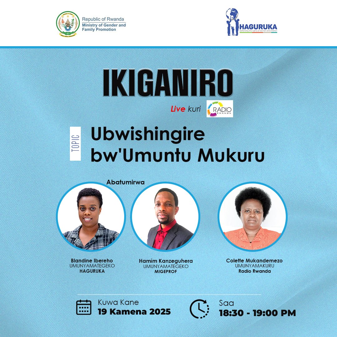 Mu kiganiro cya Haguruka na <a href="/RwandaGender/">Ministry of Gender & Family Promotion | Rwanda</a> kuri <a href="/Radiorwanda_RBA/">RADIO RWANDA</a>, uyu munsi  turi buganire ku"Ubwishingire bw'Umuntu Mukuru".  Ni saa 18:30  pm -19:00pm. Ntimucikwe