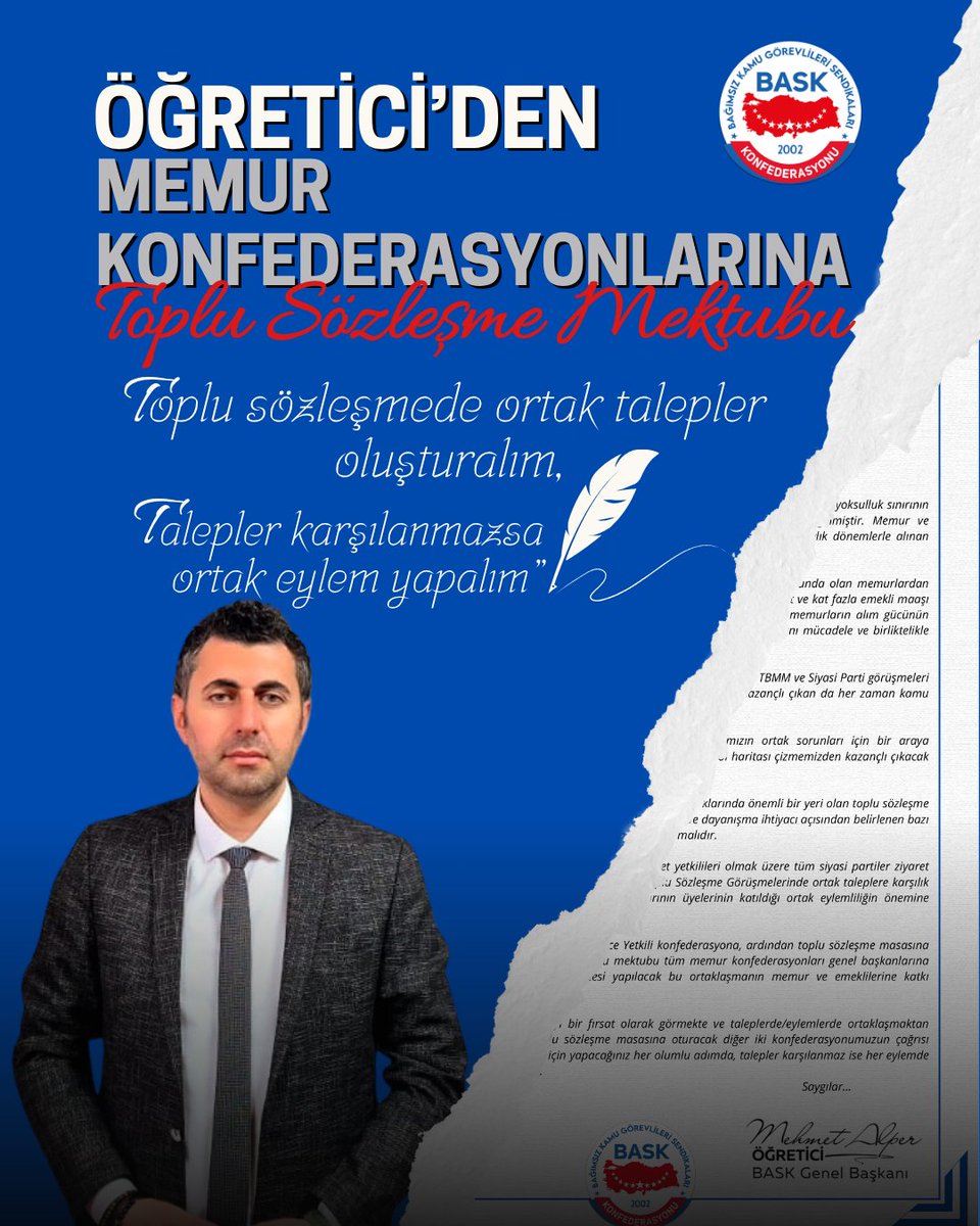 ÖĞRETİCİ’DEN MEMUR KONFEDERASYONLARINA TOPLU SÖZLEŞME MEKTUBU

“TOPLU SÖZLEŞMEDE ORTAK TALEPLER OLUŞTURALIM,
TALEPLER KARŞILANMAZSA ORTAK EYLEM YAPALIM”

BASK Konfederasyonu Genel Başkanı Mehmet Alper ÖĞRETİCİ, memur konfederasyonları genel başkanlarına birer mektup yazarak,