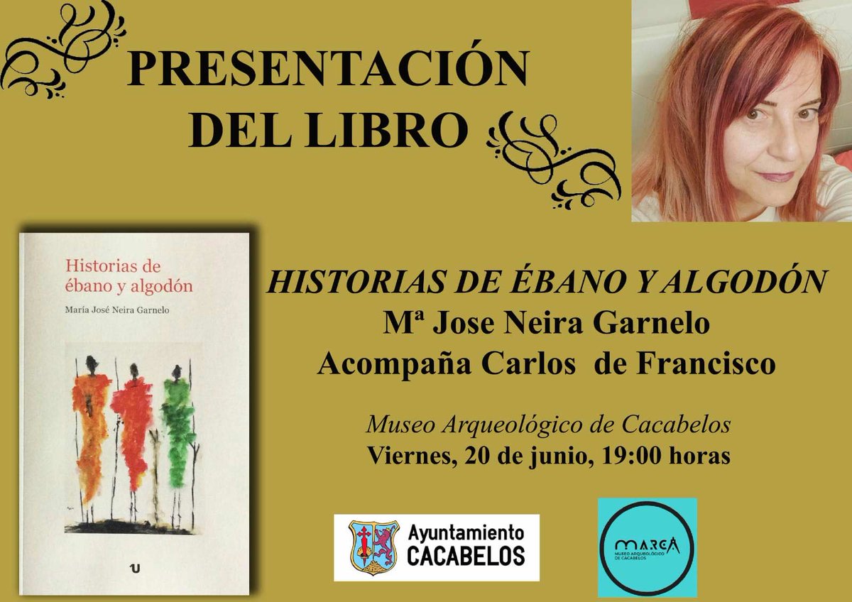📚 Presentación del libro "Historias de ébano y algodón" de María José Neira Garnelo.

📅 Hoy, viernes 20 de junio

⏰ 19:00 h

📍 Museo arqueológico de Cacabelos

📖 unoeditorial.com/libros/histori…

#unoeditorial #libros #literatura #lectura #leer