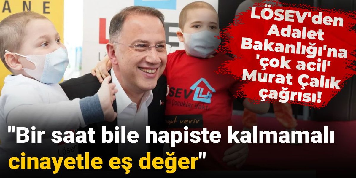 LÖSEV'den Adalet Bakanlığı'na 'çok acil' Murat Çalık çağrısı

"Bir saat bile hapiste kalmamalı, cinayetle eş değer"
halktv.com.tr/siyaset/losevd…