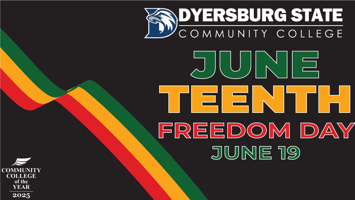Today, Juneteenth, at Dyersburg State, we honor freedom and resilience.  #Juneteenth #DSCC