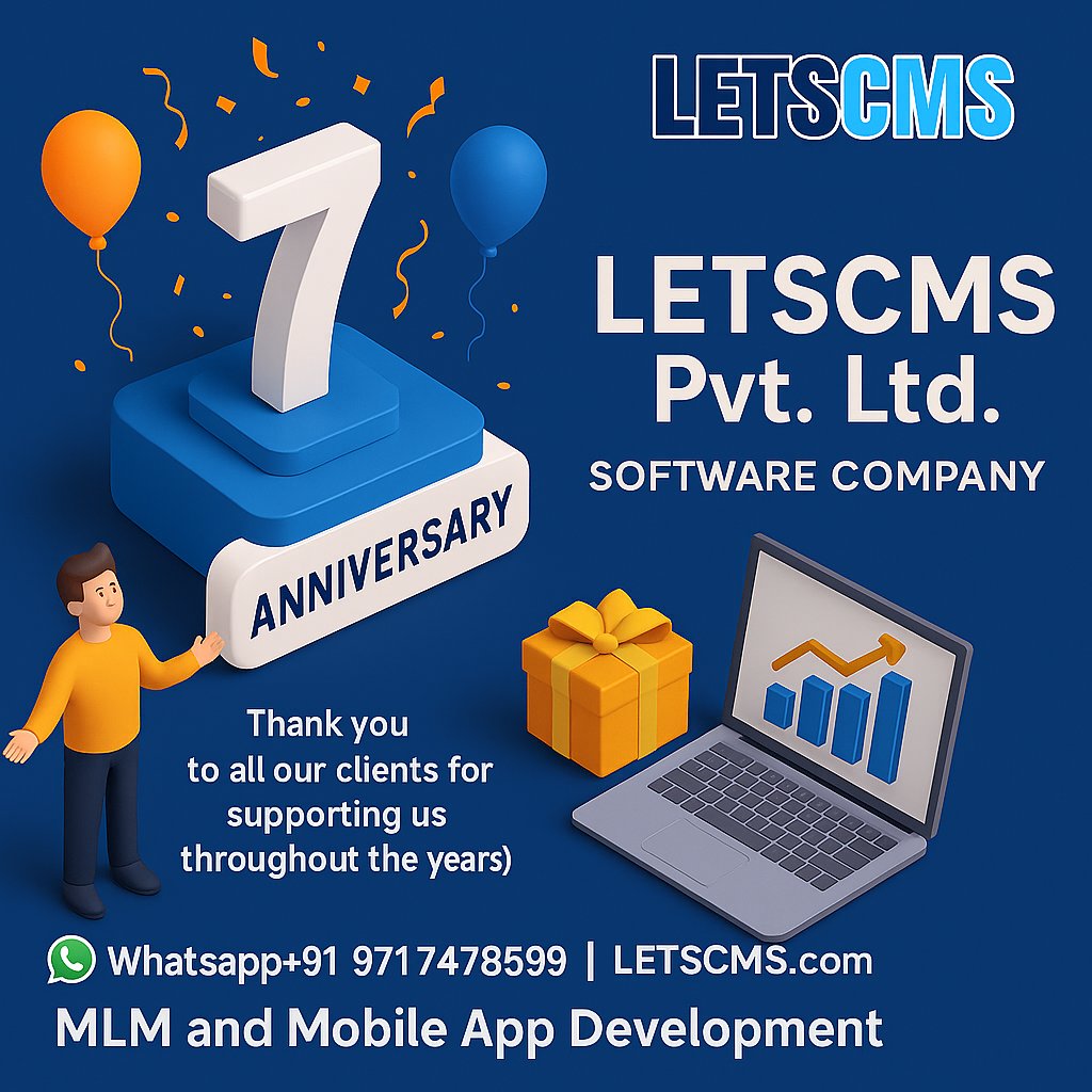 letscms's tweet image. Building the Future of MLM and Mobile Solutions – Happy 7th Anniversary, LETSCMS Pvt. Ltd.! 🎉 
#letscms #mlmtrees
Congratulations on reaching this incredible milestone! For the past 7 years, LETSCMS has consistently delivered innovation, excellence, and trust in the world