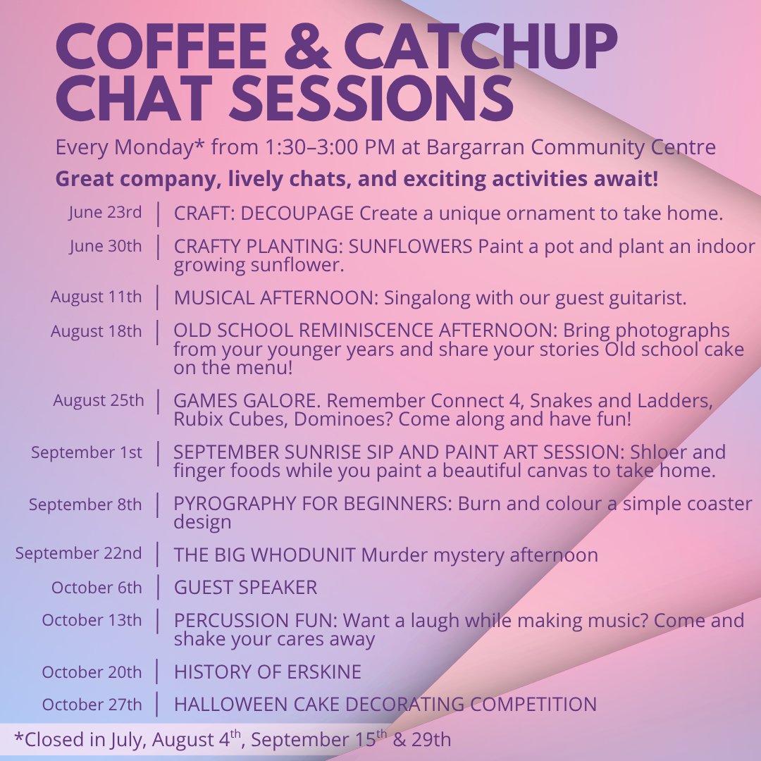 ☕ Coffee &amp; Catchup Chat Sessions ☕
Join us every Monday, 1:30–3:00 PM at Bargarran Community Centre for a relaxed, friendly afternoon of great company, lively conversation, and fun activities!

Come along and join the fun – new faces always welcome!