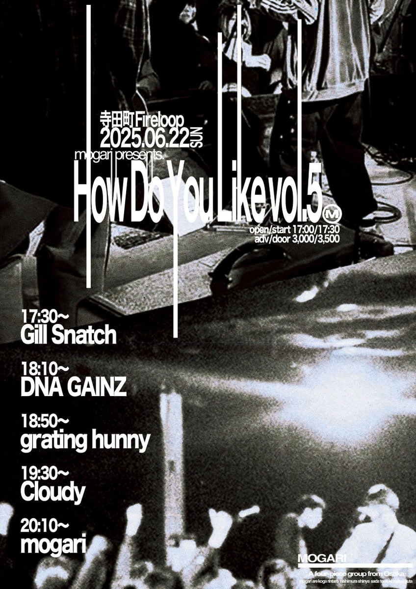 【開催まで残り3日📍】
／

  大阪自主企画🥊🥊🥊
  mogari pre.
  "How Do You Like vol.5"

＼

■6/22(日)寺田町Fireloop
w/ grating hunny / Gill Snatch / DNA GAINZ / Cloudy

🎫Livepocket
t.livepocket.jp/e/xqmsg
🎟取り置き予約
docs.google.com/forms/d/1PmVta…