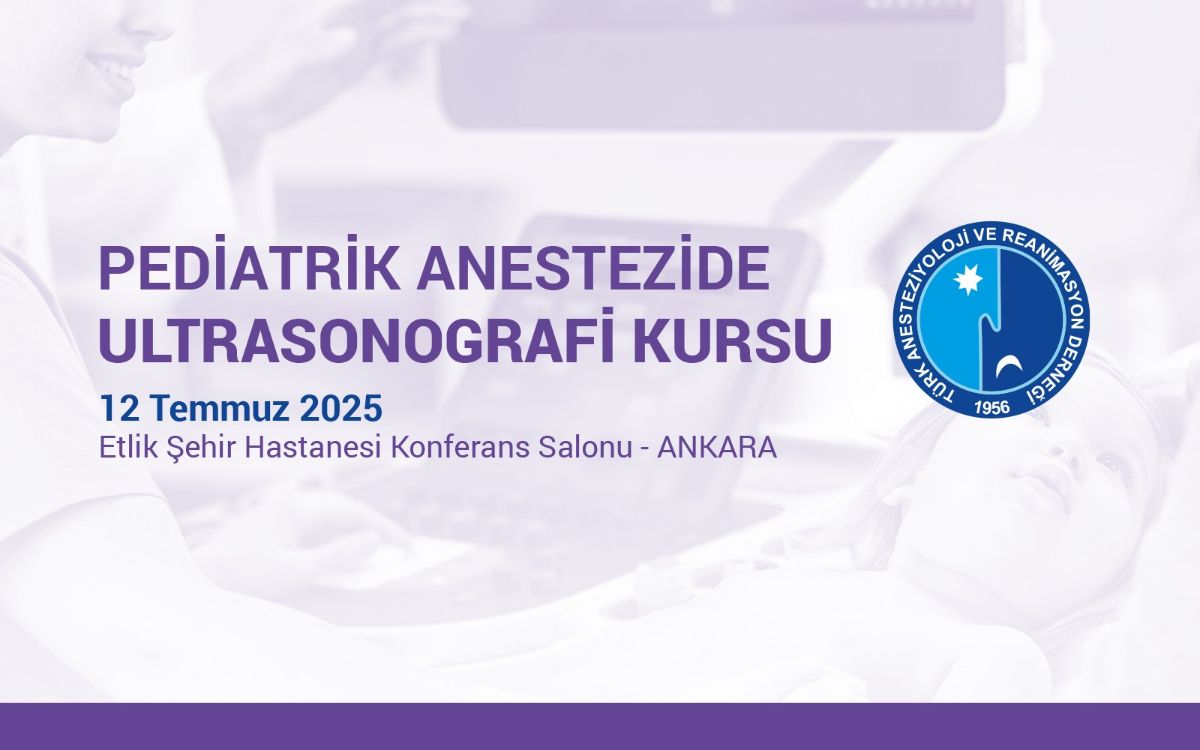 Türk Anesteziyoloji ve Reanimasyon Derneği tarafından “Pediatrik Anestezide Ultrasonografi Kursu” Etlik Şehir Hastanesi ev sahipliğinde Etlik Şehir Hastanesi Konferans Merkezi’nde 12 Temmuz 2025 Cumartesi günü gerçekleştirilecektir.

tard.org.tr/haberler/2773