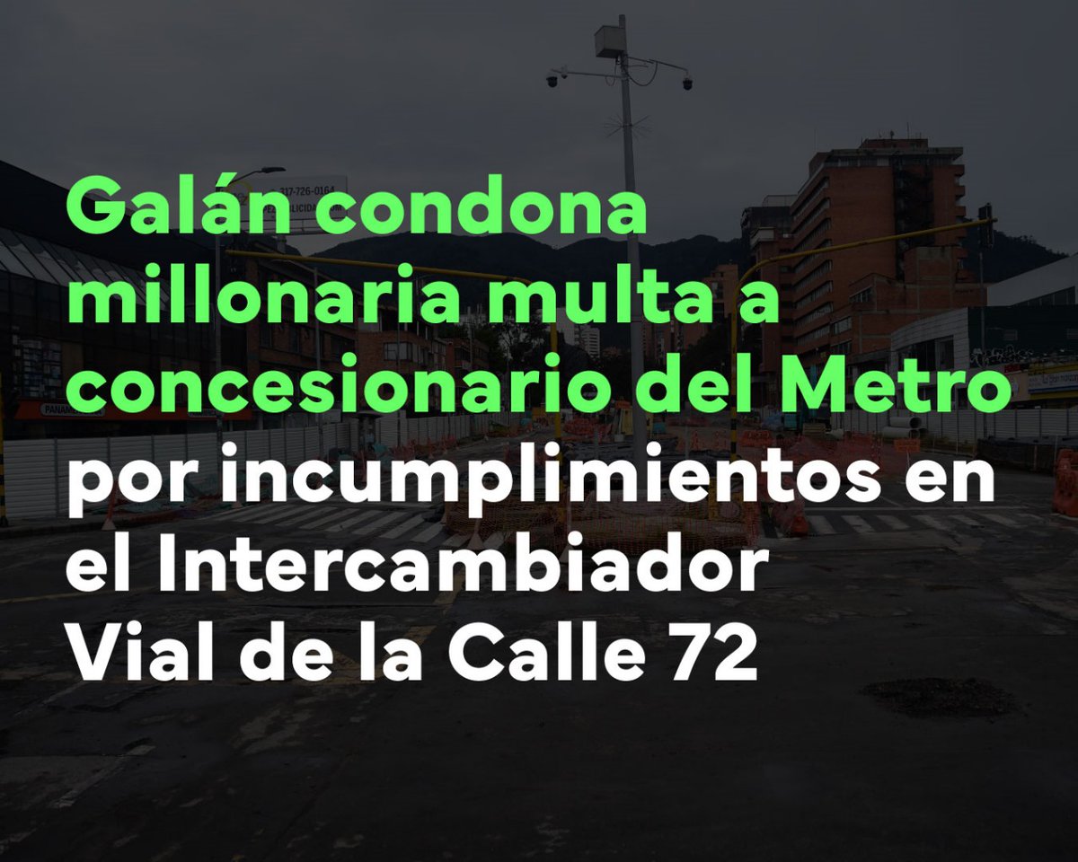 Heidy Sánchez Barreto 💛💚 (@heidy_up) on Twitter photo 1/7. #Atención 🚨 El alcalde <a href="/CarlosFGalan/">Carlos F. Galán</a> y el gerente de la Empresa Metro <a href="/JoseLeoNarvaezM/">Leonidas Narvaez</a> tomaron la decisión de no cobrar la multa de $6.405.750.000 al Concesionario privado por sus incumplimientos en el Intercambiador Vial de la Calle 72 como parte de las obras del metro. La 1/7. #Atención 🚨 El alcalde <a href="/CarlosFGalan/">Carlos F. Galán</a> y el gerente de la Empresa Metro <a href="/JoseLeoNarvaezM/">Leonidas Narvaez</a> tomaron la decisión de no cobrar la multa de $6.405.750.000 al Concesionario privado por sus incumplimientos en el Intercambiador Vial de la Calle 72 como parte de las obras del metro. La