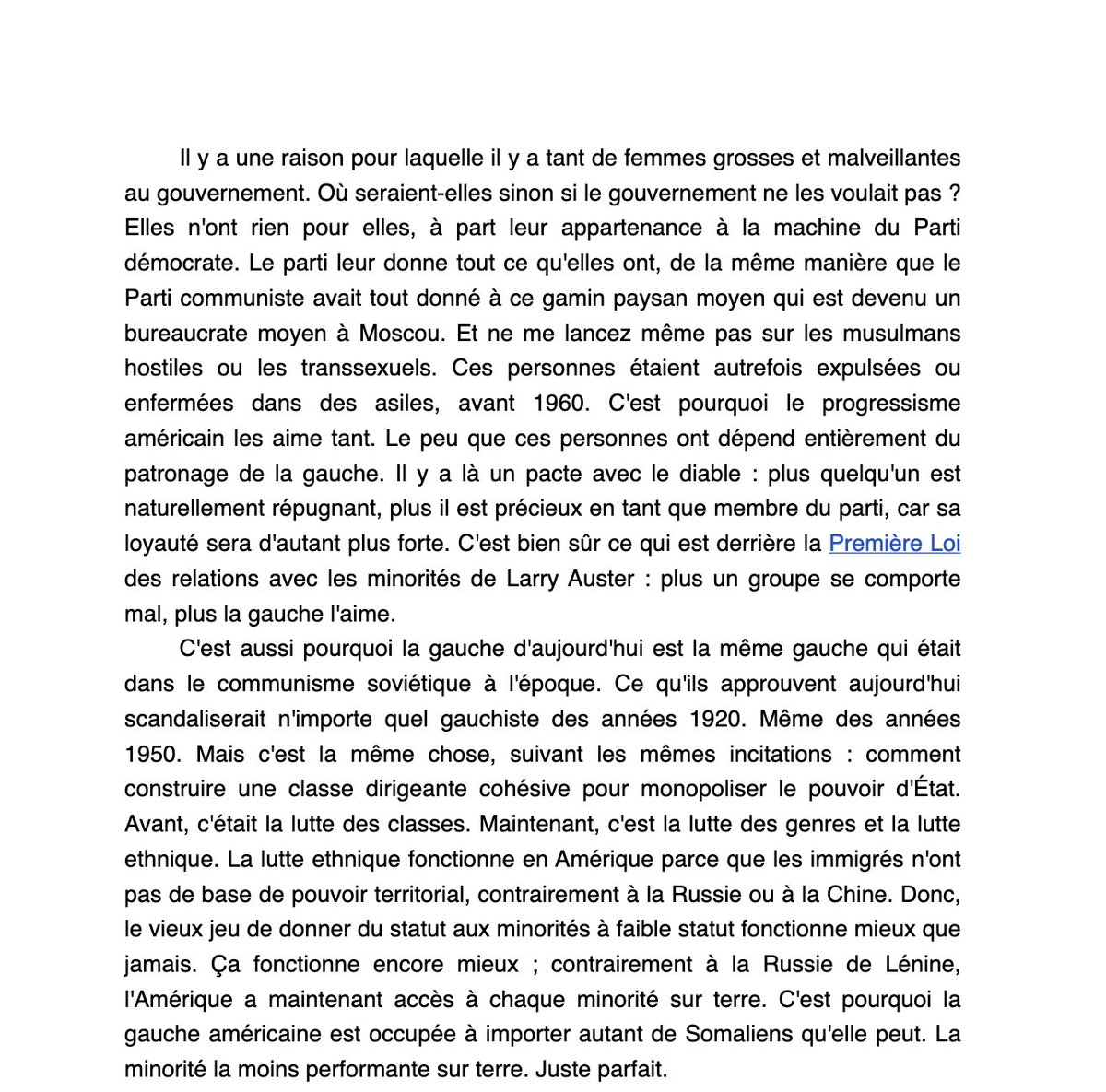 Pour Spandrell, les partis de gauche gagnent la loyauté des plus pitoyables (laids, idiots, fainéants, incompétents et désagréables) en leur offrant un statut qu’ils n’auraient jamais pu espérer obtenir dans une société libre. Être minable devient un signe de fidélité.