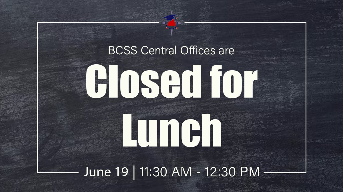 The Butts County School System central offices will be closed for lunch, today, June 19, 2025 from 11:30 AM - 12:30 PM.