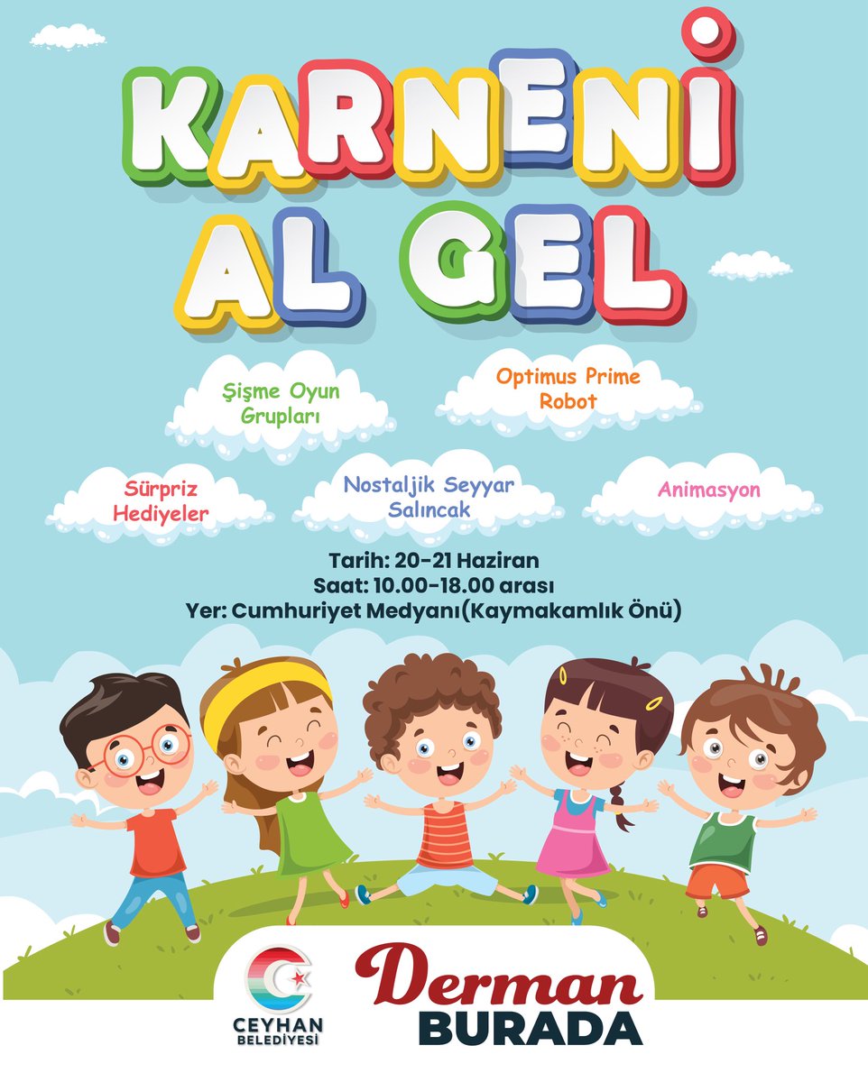 Haydi Ceyhan, karne sevincimizi doyasıya yaşayalım! 

📅 20-21 Haziran (Cuma-Cumartesi)
🕙 10.00 - 18.00
📍 Cumhuriyet Meydanı (Kaymakamlık önü)