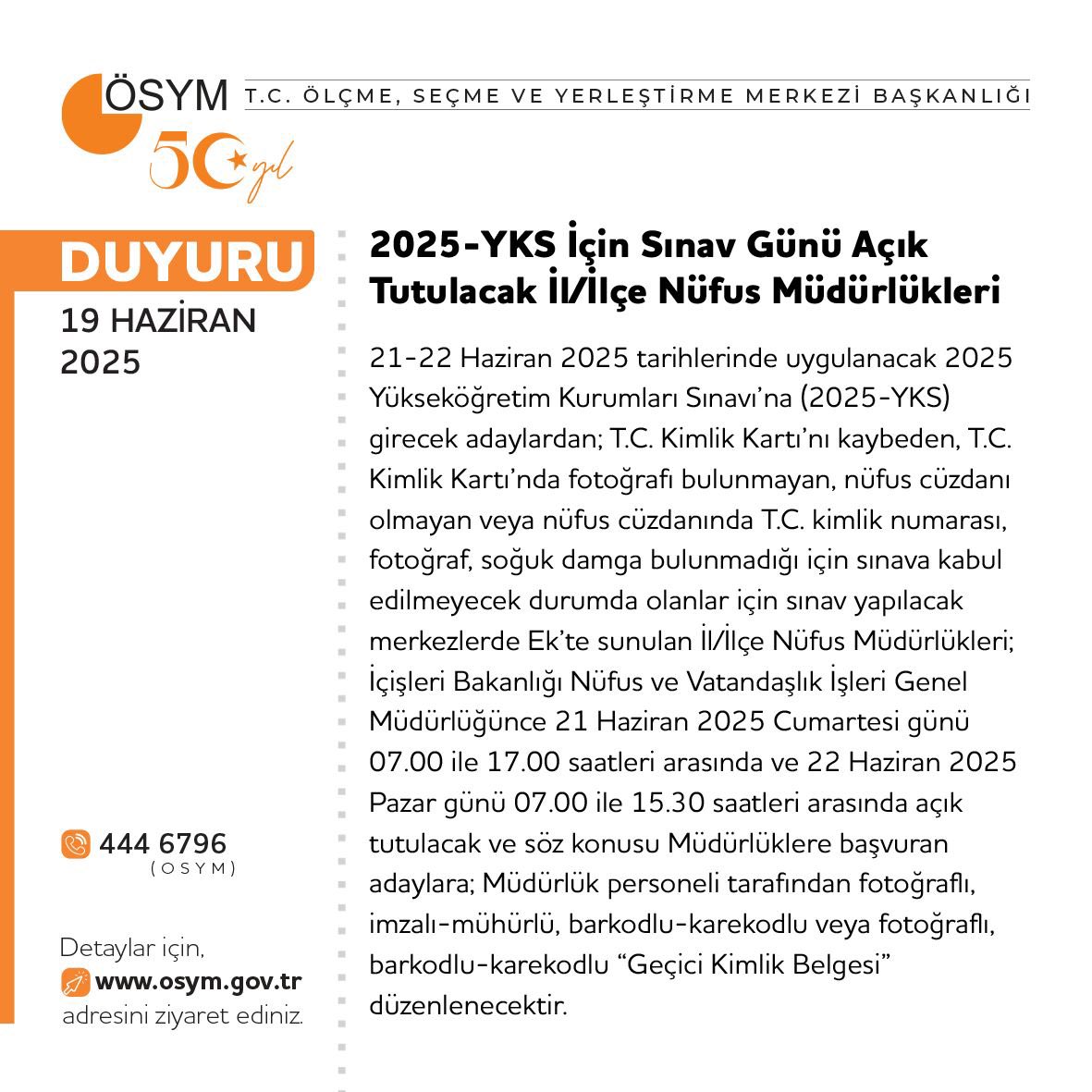 2025-YKS İçin Sınav Günü Açık Tutulacak İl/İlçe Nüfus Müdürlükleri

osym.gov.tr/TR,33275/2025-…
