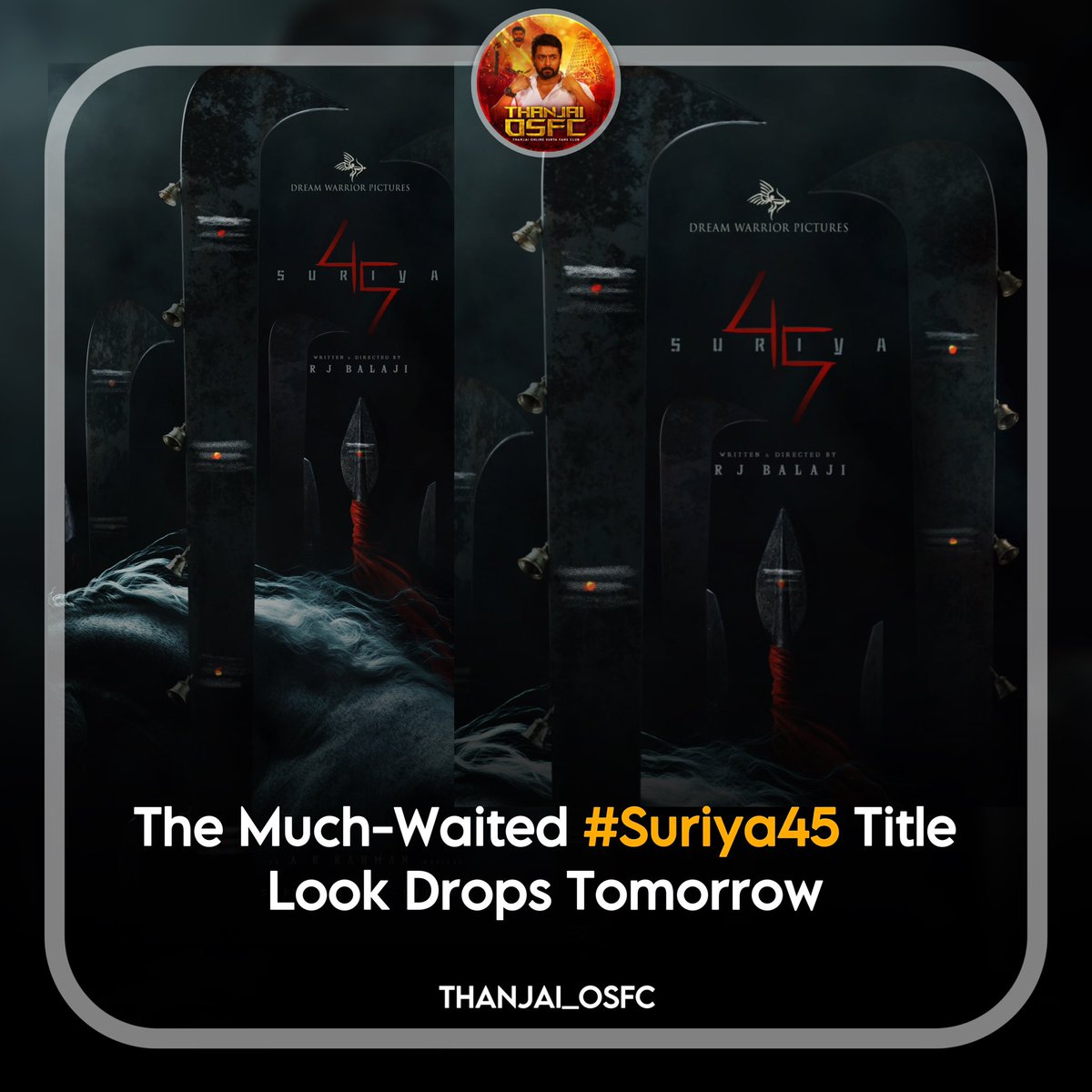 Thanjai_OSFC™ (@thanjai_osfc) on Twitter photo The Much-Awaited #Suriya45 Title Look Drops Tomorrow 💥
.
.
<a href="/Suriya_offl/">Suriya Sivakumar</a> | <a href="/rajsekarpandian/">Rajsekar Pandian</a> | <a href="/RJ_Balaji/">RJ Balaji</a> | <a href="/DreamWarriorpic/">DreamWarriorPictures</a> The Much-Awaited #Suriya45 Title Look Drops Tomorrow 💥
.
.
<a href="/Suriya_offl/">Suriya Sivakumar</a> | <a href="/rajsekarpandian/">Rajsekar Pandian</a> | <a href="/RJ_Balaji/">RJ Balaji</a> | <a href="/DreamWarriorpic/">DreamWarriorPictures</a>