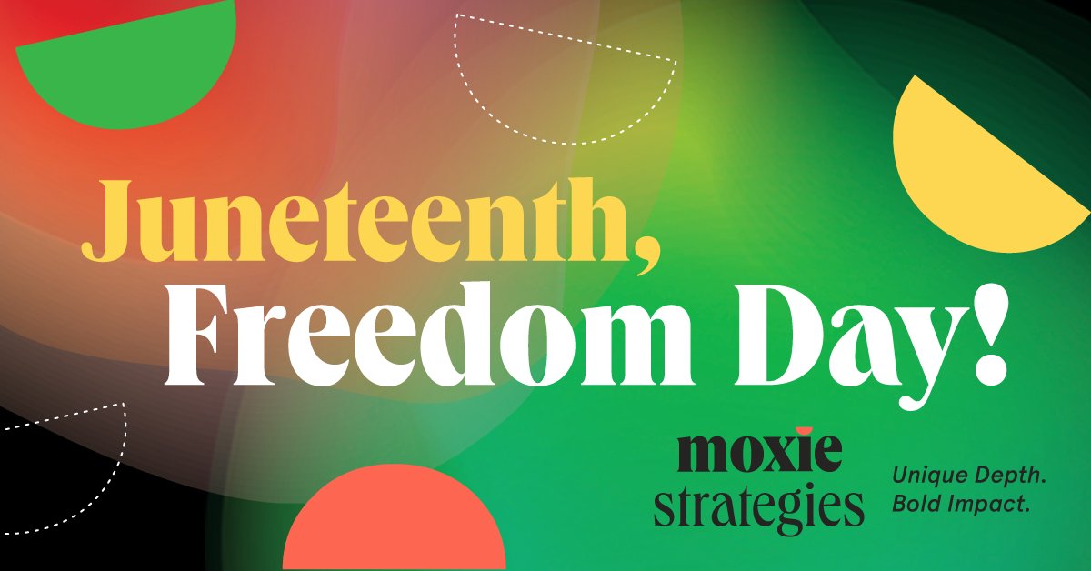 Today we honor Juneteenth - the delayed declaration of freedom for enslaved Black Americans.

At Moxie, equity isn’t a moment. It’s a commitment we build into our culture, our partnerships, and our work every day.

Justice must be ongoing. 

#Juneteenth #MoxieStrategies