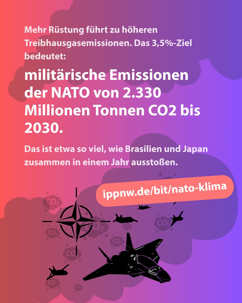 IPPNWgermany's tweet image. 2024 verursachte die NATO 40% mehr militärische Emissionen im Vergleich zu 2021, so das Ergebnis einer Studie, die die IPPNW mit weiteren NGOs anlässlich der Bonner Klimazwischenkonferenz und des NATO-Gipfels in Den Haag veröffentlicht: ippnw.de/bit/nato-klima