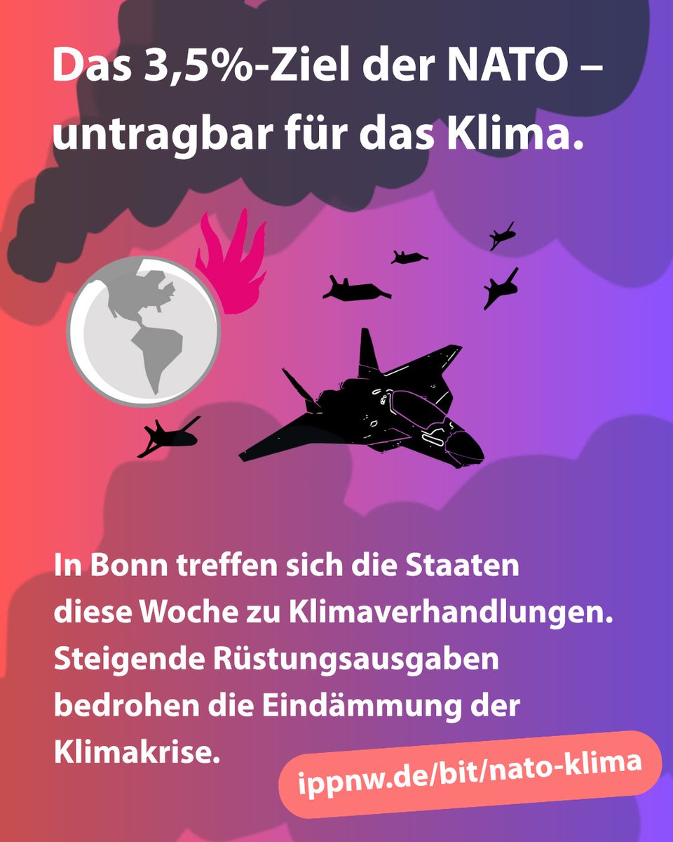 IPPNWgermany's tweet image. 2024 verursachte die NATO 40% mehr militärische Emissionen im Vergleich zu 2021, so das Ergebnis einer Studie, die die IPPNW mit weiteren NGOs anlässlich der Bonner Klimazwischenkonferenz und des NATO-Gipfels in Den Haag veröffentlicht: ippnw.de/bit/nato-klima