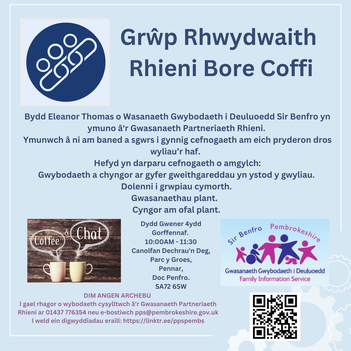 Rhannu ar gyfer ein Cymuned
The next Parent Network Group Coffee Morning will take place on Friday 4th of July, 10:00am – 11:30am at the Flying Start Centre, Pembroke Dock. Eleanor Thomas from the Pembrokeshire Family Information Service will join the event. Diolch
