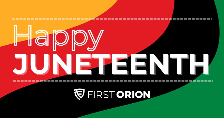 Happy Juneteenth from all of us at First Orion. 💛❤️🖤💚

#Juneteenth #FreedomDay #FirstOrion