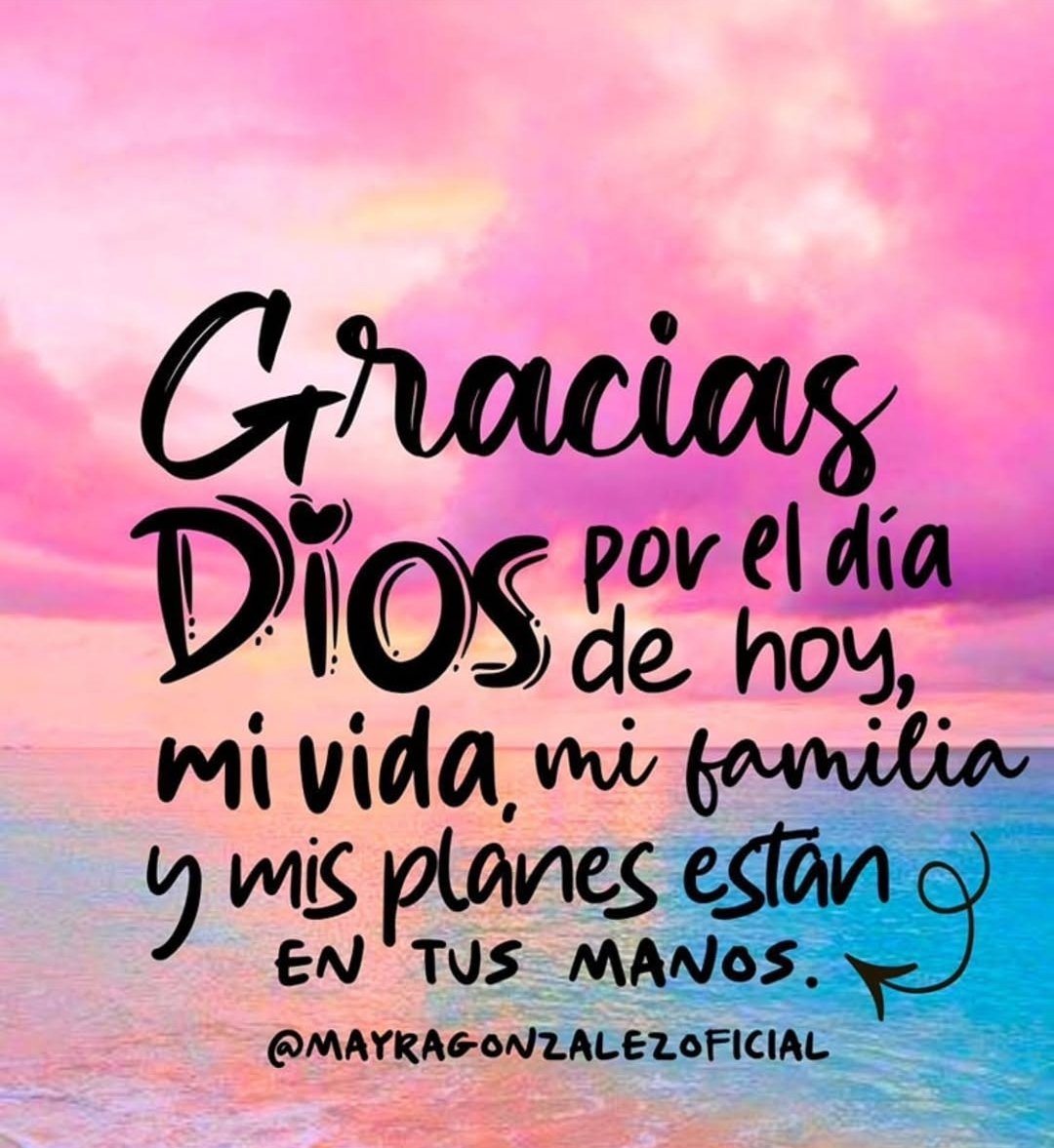 Gracias Señor mi Dios por este nuevo día..... !!!!!!
