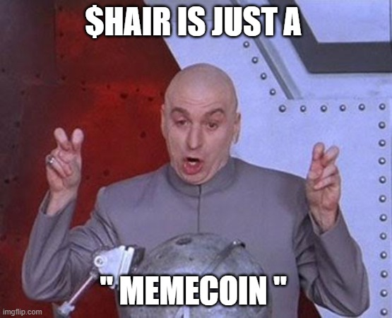 HairMaxToken's tweet photo. Donโt be like the jealous ones.
$HAIR is more than just a โmemecoinโ ๐
Itโs
a community tool,
a sandbox for builders,
a chill zone,
a vibe hub for those who get it.
Underestimate us at your own risk. ๐ง โก๏ธ
@hemi_xyz
#HairToken #CryptoCulture #BuildWithHair https://t.co/caS47BOf3u