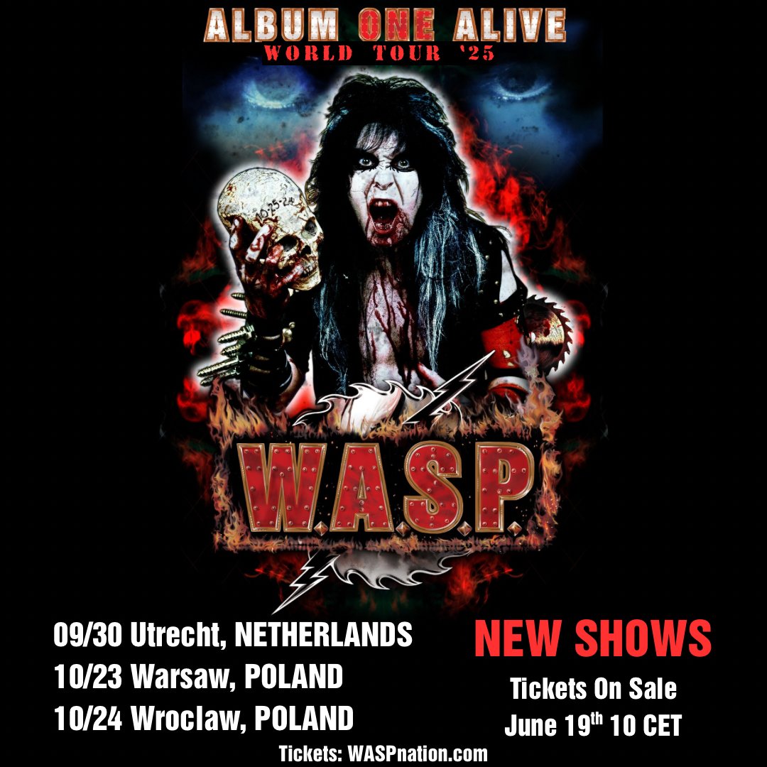 W.A.S.P. Nation (@waspofficial) on Twitter photo Tickets for these three new shows in the Netherlands and Poland are now on sale.
W.A.S.P. Album ONE Alive 2025 Tour Dates in Europe and UK, Dates and Tickets: bnds.us/r0zzt7 
#waspnation #wasp #blackielawless #hardrock #heavymetal #80smetal #bravewords #blabbermouth Tickets for these three new shows in the Netherlands and Poland are now on sale.
W.A.S.P. Album ONE Alive 2025 Tour Dates in Europe and UK, Dates and Tickets: bnds.us/r0zzt7 
#waspnation #wasp #blackielawless #hardrock #heavymetal #80smetal #bravewords #blabbermouth