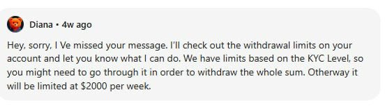 - Prior to winning, support told him his withdrawal cap was raised to $5,000.

- Right after the win, that changed. They now say it’s $2,000 per week, unless he completes KYC Level 4 to get the full amount at once.

- User doesn't want to do KYC so proceeds with $2,000/week plan