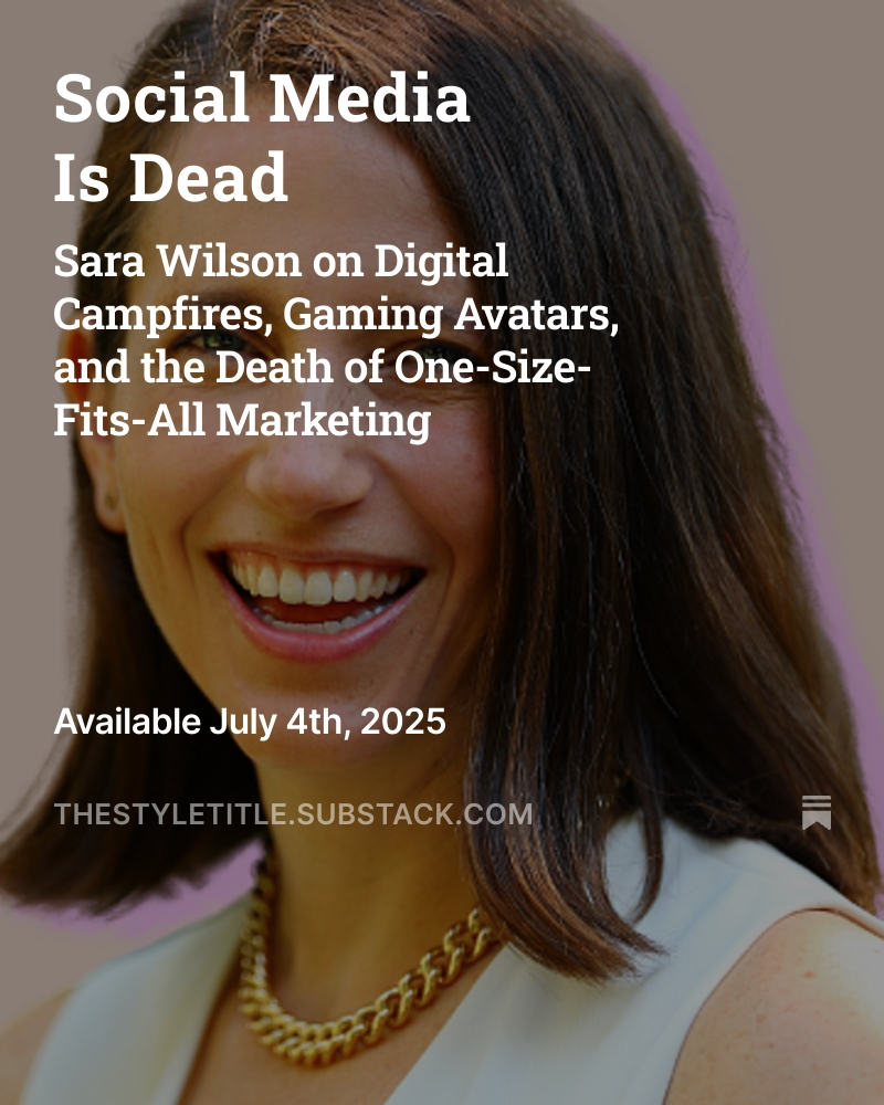 🪦 Social Media Is Dead

Today I talk to strategist Sara Wilson about what’s replacing the feed:

🔥 Digital campfires
🕹️ Gaming avatars
📉 The fall of one-size-fits-all marketing

Stay tuned: 
thestyletitle.substack.com

#SocialMedia #MarketingTrends