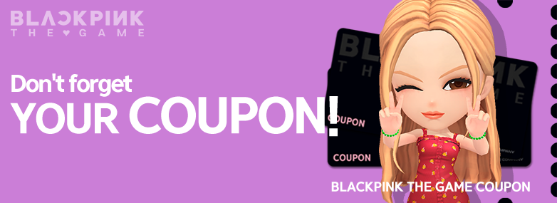 [📌] ✨#BLACKPINK_THE_GAME coupon🎫✨

July is finally here, marking the start of BLACKPINK's world tour-!!
We hope you have a fun and exciting time, and don’t forget to use the special coupon we’ve prepared for you☆

🔗Details | 자세히 보기 tinyurl.com/3ev7ju6j

[📌]
